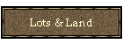 Lots & Land